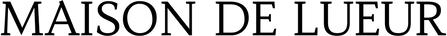 Maison De Lueur - Home